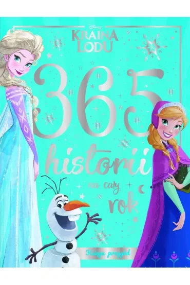 366 historii na cały rok. Księga przygód. Disney Kraina Lodu