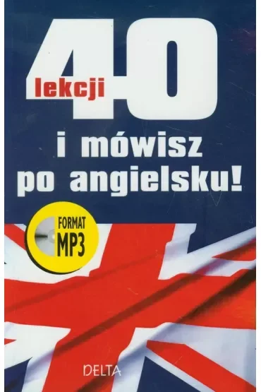 40 lekcji i mówisz po angielsku +CD MP3