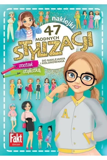 47 modnych stylizacji. zostań stylistką