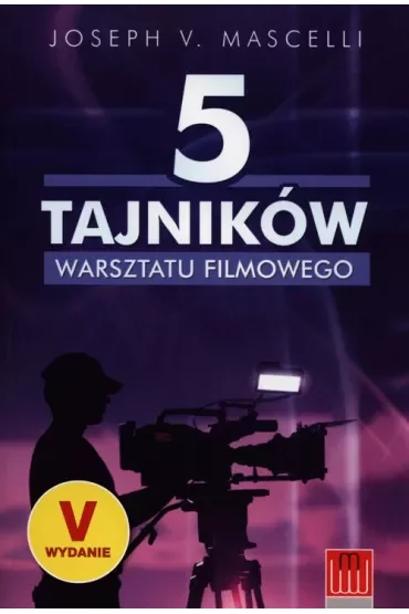 5 tajników warsztatu filmowego