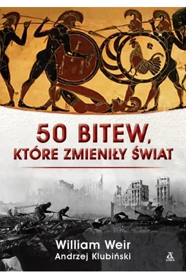 50 bitew, które zmieniły świat