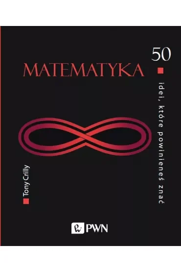 Matematyka. 50 idei, które powinieneś znać
