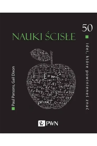 50 idei, które powinieneś znać. Nauki ścisłe