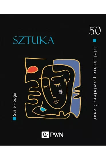 50 idei, które powinieneś znać. Sztuka