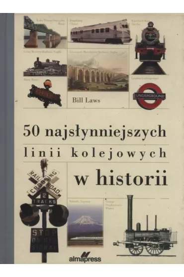 50 najsłynniejszych linii kolejowych w historii