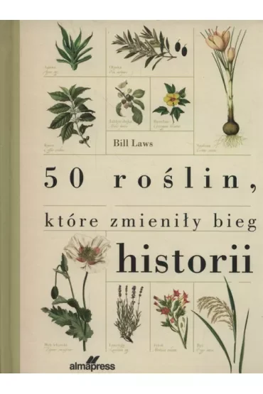 50 roślin, które zmieniły bieg historii