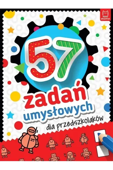57 zadań umysłowych dla przedszkolaków