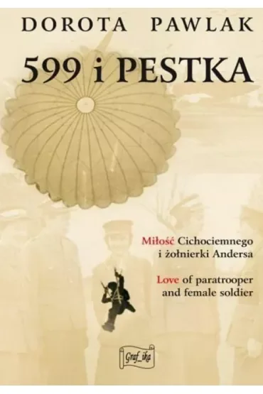 599 i Pestka. Miłość cichociemnego i żołnierki Andersa