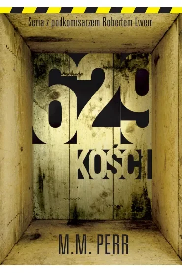 629 kości. Podkomisarz Robert Lew. Tom 1