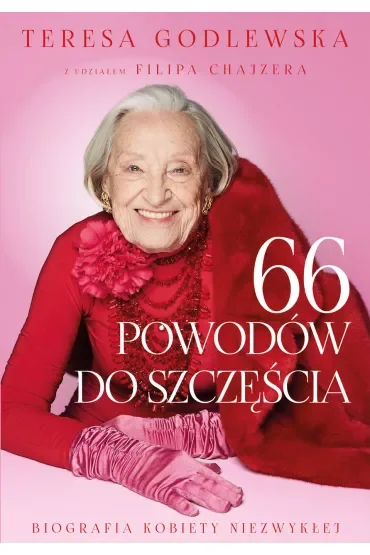 66 powodów do szczęścia. Biografia kobiety niezwykłej