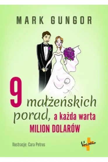 9 małżeńskich porad, a każda warta milion dolarów