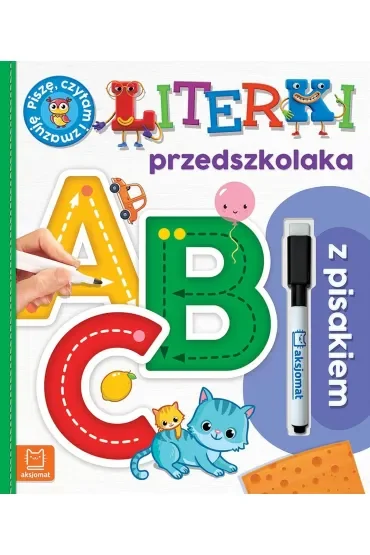 A, B, C. Literki przedszkolaka z pisakiem. Piszę, czytam i zmazuję