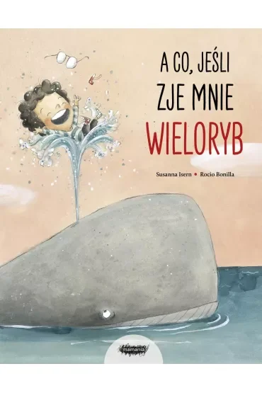 A co, jeśli zje mnie wieloryb?
