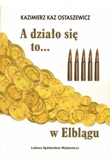 A działo się to... w Elblągu