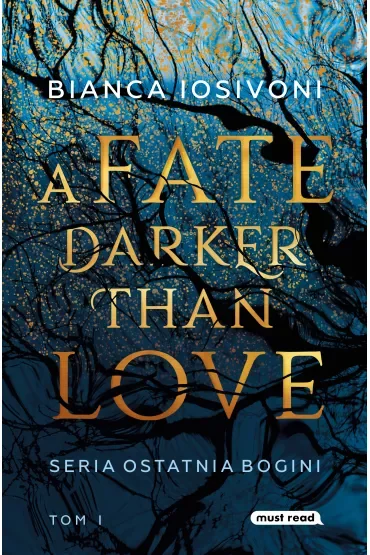 A Fate Darker Than Love. Ostatnia bogini. Tom 1