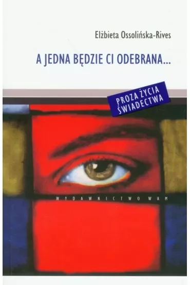 A jedna będzie ci odebrana...