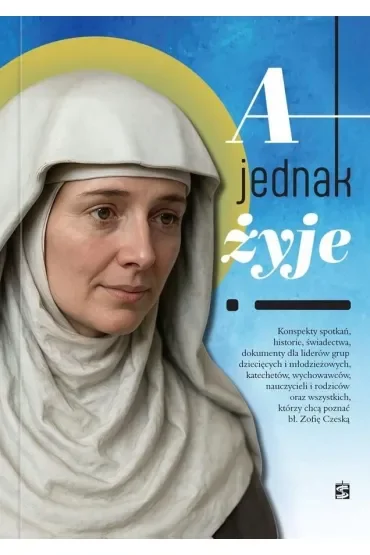 A jednak żyje!