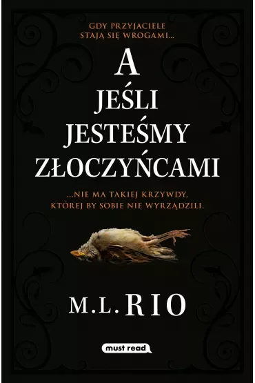 A jeśli jesteśmy złoczyńcami