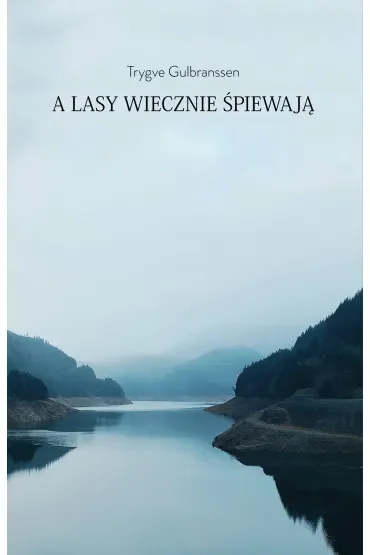 A lasy wiecznie śpiewają