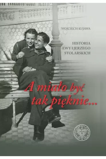 A miało być tak pięknie... Historia Ewy i Jerzego Stolarskich