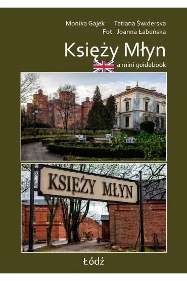 A mini guidebook. Księży Młyn