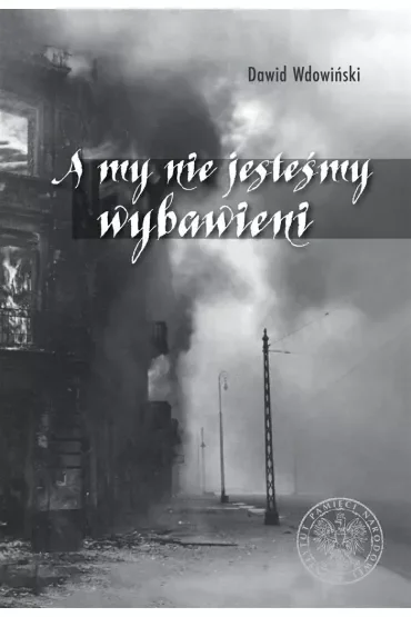 A my nie jesteśmy wybawieni