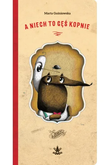 A niech to gęś kopnie (dodruk 2025)