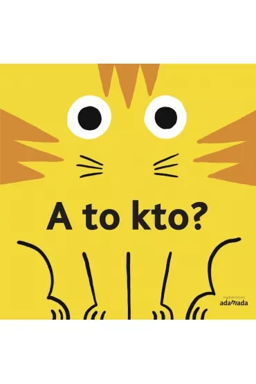 A to kto?