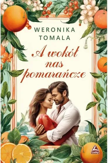 A wokół nas pomarańcze
