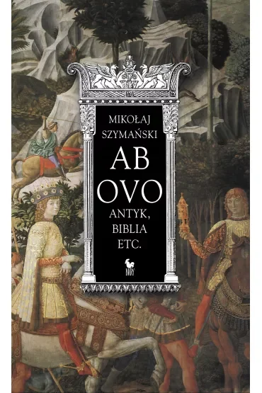 Ab ovo. Antyk, Biblia etc.