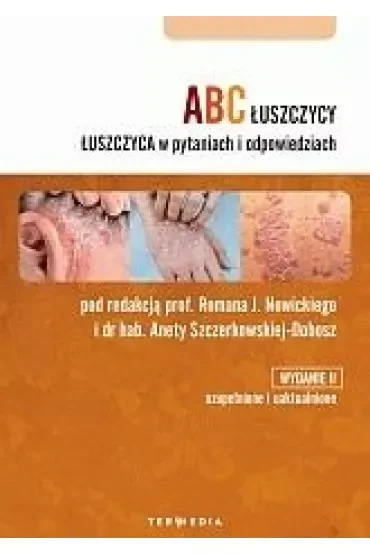 ABC łuszczycy. Łuszczyca w pytaniach i..