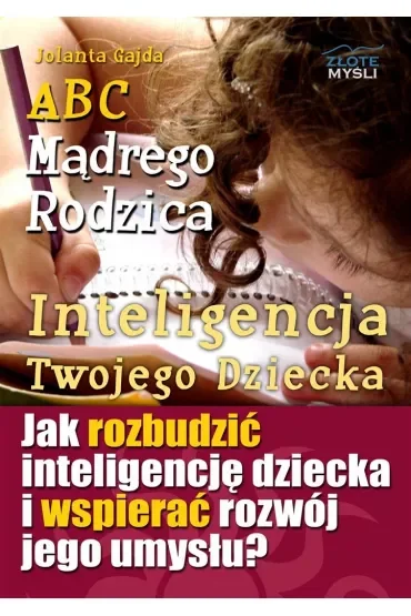 ABC Mądrego Rodzica: Inteligencja Twojego Dziecka