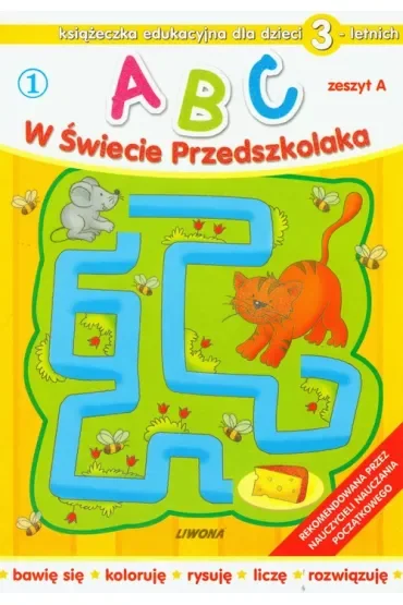 Abc w świecie przedszkolaka dla dzieci 3-letnich zeszyt a