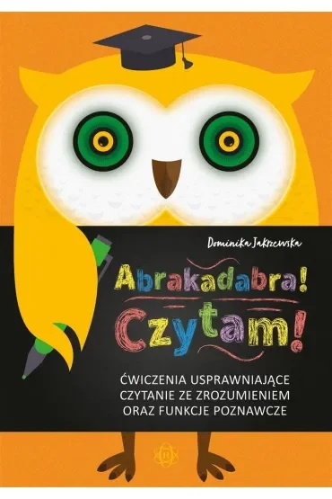 Abrakadabra! Czytam! Ćwiczenia usprawniające czytanie ze zrozumieniem oraz funkcje poznawcze