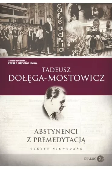 Abstynenci z premedytacją. Teksty niewydane
