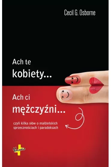 Ach te kobiety.., ach ci mężczyźni...