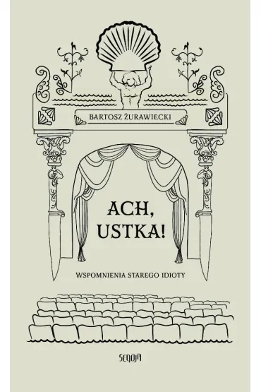 Ach, Ustka. Wspomnienia starego idioty