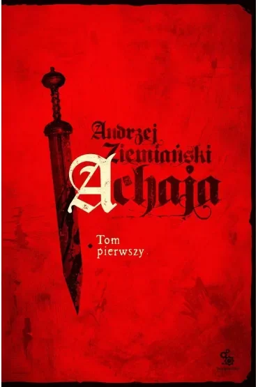 Achaja. Tom 1