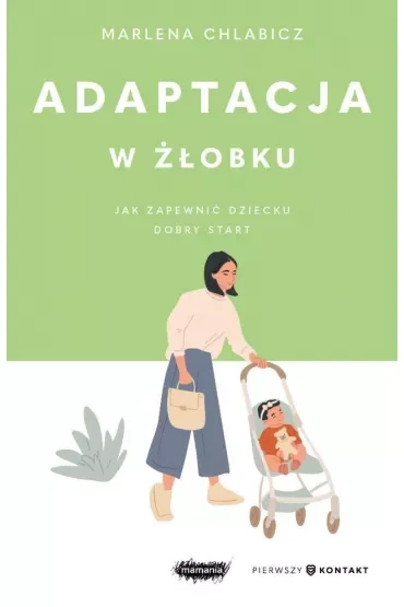 Adaptacja w żłobku. Jak zapewnić dziecku dobry start