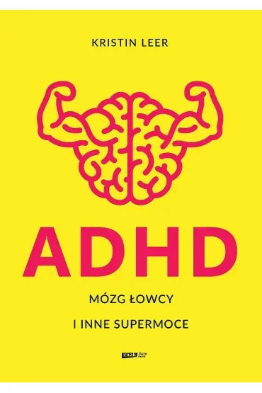 ADHD Mózg łowcy i inne supermoce wyd. specjalne
