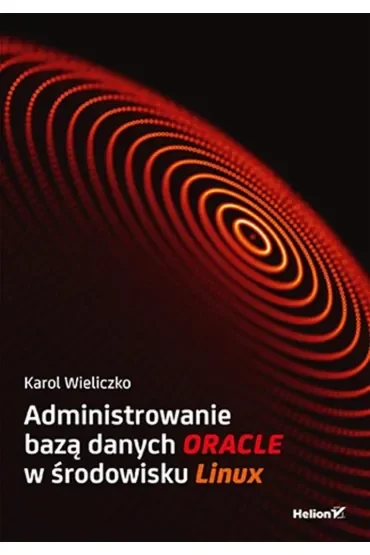 Administrowanie bazą danych Oracle w środowisku Linux