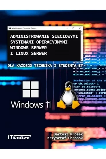 Administrowanie sieciowymi systemami operacyjnymi Windows Serwer i Linux Serwer