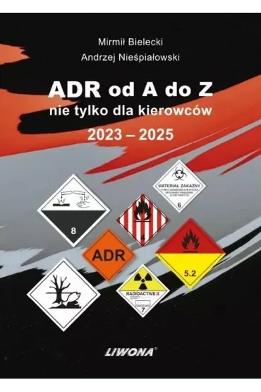 ADR od A do Z nie tylko dla kierowców 2023-2025
