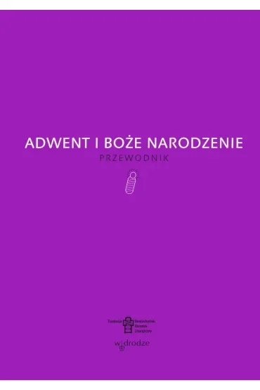 Adwent i Boże Narodzenie. (seria: Mali Odkrywcy Wiary)