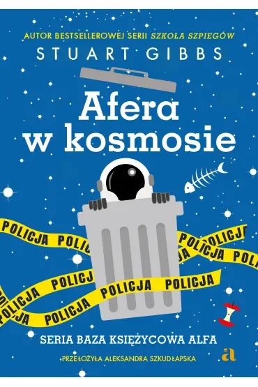 Afera w kosmosie. Baza Księżycowa Alfa. Tom 3