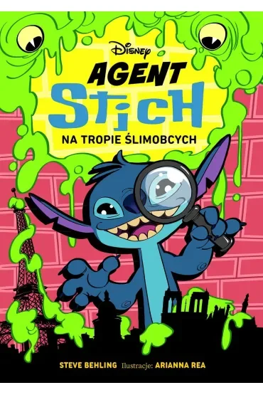 Agent Stitch na tropie ślimobcych. Agent Stitch. Tom 1