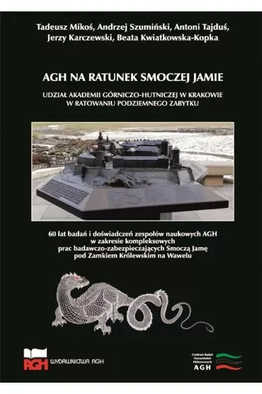 AGH na ratunek Smoczej Jamie. Udział AGH w Krakowie w ratowaniu podziemnego zabytku