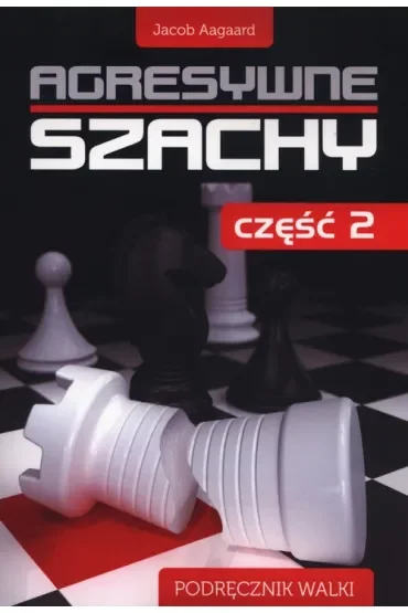 Agresywne szachy cz.2