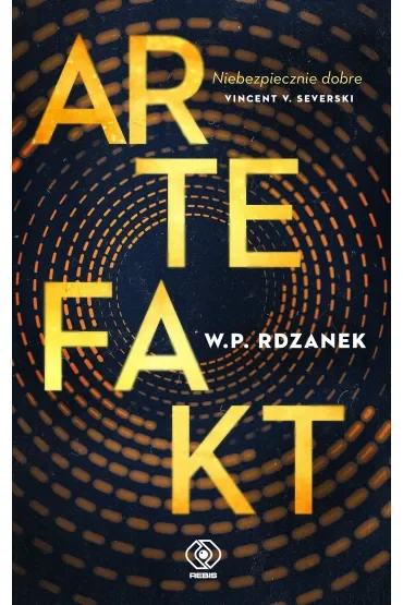 Artefakt. Trylogia AI-gent. Mroczne kody. Tom 3