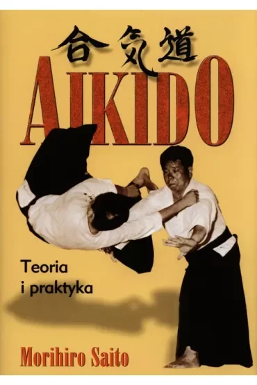 Aikido. Teoria i praktyka